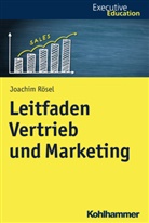 Joachim Rösel, Stepha A Rehder, Stephan A Rehder, Roya Madani, Stephan A. Rehder, Dieter Wagner - Leitfaden Vertrieb und Marketing