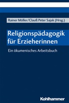 Raine Möller, Rainer Möller, Peter Sajak, Peter Sajak, Clauß Peter Sajak, Clauß-Peter Sajak - Religionspädagogik für Erzieherinnen