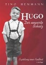 Tino Hemmann - Hugo. Der unwerte Schatz