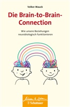 Volker Mauck, Wul Bertram (Dr.), Wulf Bertram (Dr.) - Die Brain-to-Brain-Connection (Wissen & Leben)