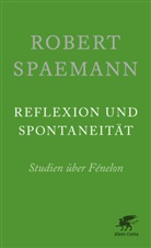 Robert Spaemann - Reflexion und Spontaneität