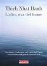 Thich Nhat Hanh - L'altra riva del fiume