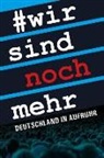 Thomas Bachheimer, David Berger, David u a Berger, Thomas Böhm, Marcus Franz, Jürgen Fritz... - Wir sind noch mehr