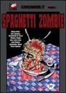 Nicola Furia, Igor Zanchelli - Spaghetti zombie