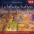 Pavlina Klemm - Lichtbotschaften von den Plejaden, Übungs-CD. Vol.6, 1 Audio-CD (Audiolibro)