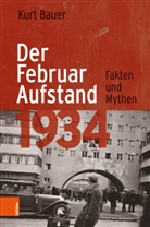 Kurt Bauer, Kurt Bauer - Der Februaraufstand 1934