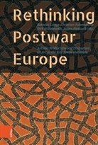 Christian Fuhrmeister, Hildebra, Dir Hildebrandt, Dirk Hildebrandt, Barbara Lange, Agata Pietrasik - Rethinking Postwar Europe