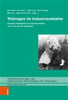Stefan Gerber, Werne Greiling, Werner Greiling, M Swiniartzki, Marco Swiniartzki - Thüringen im Industriezeitalter