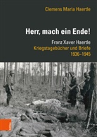 Clemens Maria Haertle, Gerulf Herausgegeben von Hirt, S, Silke Satjukow - »Herr, mach ein Ende!«; .