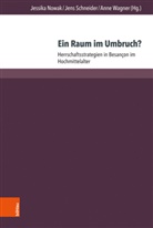 Jessika Nowak, Jens Schneider, Anne Wagner, Jessika Nowak, Jen Schneider, Jens Schneider... - Ein Raum im Umbruch?