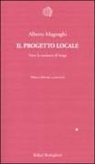 Alberto Magnaghi - Il progetto locale. Verso la coscienza di luogo