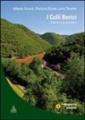 Alberto Girardi, Pierluca Grotto, Loris Tosetto - I colli Berici. Itinerari escursionistici. Con carta escursionistica 1:30.000