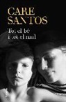 Care Santos - Tot el bé i tot el mal