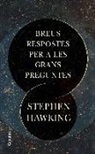 Stephen Hawking - Breus respostes per a les grans preguntes