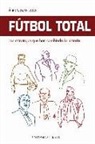 Fútbol Total. Los estrategas que han cambiado la historia