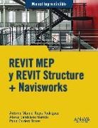 Alonso Candelario Garrido, Pablo Cordero Torres, Antonio Manuel Reyes Rodríguez - REVIT MEP y REVIT Structure + Navisworks