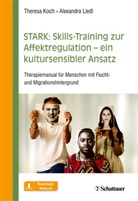 Theres Koch, Theresa Koch, Alexandra Liedl, Michal Rössler, Theres Koch, Theresa Koch... - STARK: Skills-Training zur Affektregulation - ein kultursensibler Ansatz