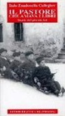 Italo Zandonella Callegher - Il pastore che amava i libri