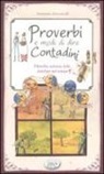 Anastasia Zanoncelli - Proverbi e modi di dire contadini. Filosofia, scienza, fede distillate nel tempo