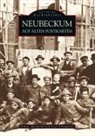 Günte Buchwald, Günter Buchwald, Josef Schumacher - Neubeckum auf alten Postkarten