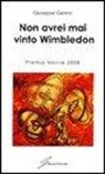 Giuseppe Genna - Non avrei mai vinto Wimbledon
