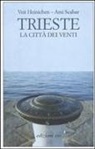 Veit Heinichen, Ami Scabar - Trieste. La città dei venti