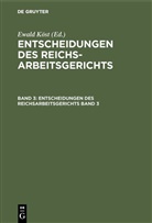 Ewal Köst, Ewald Köst - Entscheidungen des Reichsarbeitsgerichts - Band 3: Entscheidungen des Reichsarbeitsgerichts. Band 3
