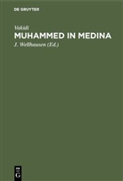 Vakidi, Juliu [Hrsg u Übers ] Wellhausen, Julius [Hrsg u Übers ] Wellhausen, J. Wellhausen - Muhammed in Medina