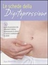 Skye Alexander - Le schede della digitopressione