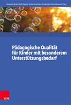 Fabienne Becker-Stoll, Beatrix Broda-Kaschube, Bea Broda-Kaschube u a, Ev Reichert-Garschhammer, Eva Reichert-Garschhammer - Pädagogische Qualität für Kinder mit besonderem Unterstützungsbedarf