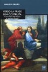 Manuela Callipo - Verso la frase ben costruita. Il primo libro della «Sintassi» di Apollonio Discolo. Testo greco a fronte