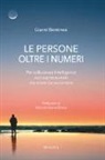 Gianni Bientinesi - Le persone oltre i numeri. Per la Business Intelligence non siamo numeri ma storie da raccontare
