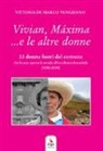 Vittoria De Marco Veneziano - Vivian, Máxima... e le altre donne. 33 donne fuori dal comune che hanno aperto la strada all'eccellenza femminile (1050-2018)
