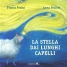 Franca Perini, A. Pedron - La stella dai lunghi capelli