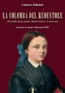 Carmen Pafundi - La Colomba del Redentore. Vita della beata madre Maria Celeste Crostarosa