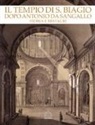 L. Martini, R. Pizzinelli - Il tempio di S. Biagio dopo Antonio da Sangallo. Storia e restauri. Catalogo della mostra (Montepulciano, 22 aprile-4 novembre 2018)