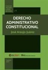 José Araujo-Juárez - Derecho Administrativo Constitucional