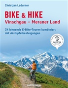 Christja Ladurner, Christjan Ladurner, Mauro Tumler - Bike & Hike Vinschgau - Meraner Land