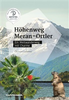 Christjan Ladurner - Höhenweg Meran - Ortler, m. 1 Karte