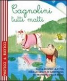 Serena Riffaldi, R. Taormina - Cagnolini tutti matti