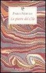 Pablo Neruda, G. Bellini - Le pietre del Cile. Testo spagnolo a fronte