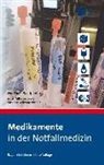 Matthia Bastigkeit, Matthias Bastigkeit, Susanne Witzany-Pichler - Medikamente in der Notfallmedizin