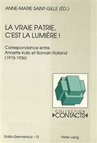 Anne-Marie Saint-Gille - La vraie patrie, c'est la lumière!