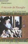 Hamid Ansari, G. Aiello - Il racconto del risveglio. Una biografia politica e spirituale dell'imam Khomeini