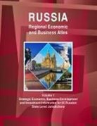Inc Ibp - Russia Regional Economic and Business Atlas Volume 1 Strategic Economic, Business Development and Investment Information for 85 Russian State Level Jurisdictions