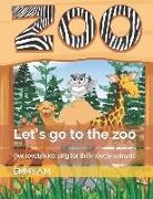 Emmy A. M. - Let's Go to the Zoo: Our Lovely Kids Sing for Their Lovely Animals