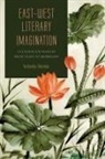 Yoshinobu Hakutani - East-West Literary Imagination