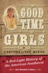 Jan Mackell Collins - Good Time Girls of Arizona and New Mexico