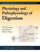 D. Neil Granger, Peter R. Kvietys, James D. Morris - Physiology and Pathophysiology of Digestion