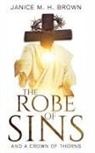 Janice M H Brown, Janice M. H. Brown - The Robe Of Sins